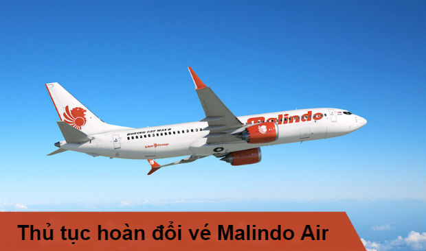 Thủ tục đổi vé máy bay Malindo Air